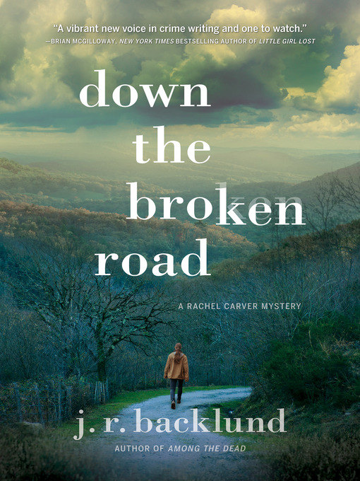 Title details for Down the Broken Road by J. R. Backlund - Available